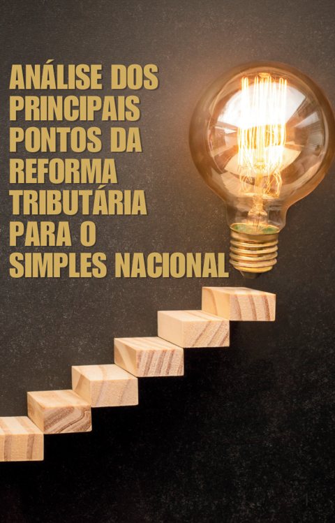 Capa do ebook Análise dos principais pontos da Reforma Tributária para o Simples Nacional